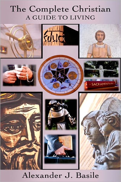 The Complete Christian: A Guide to Living