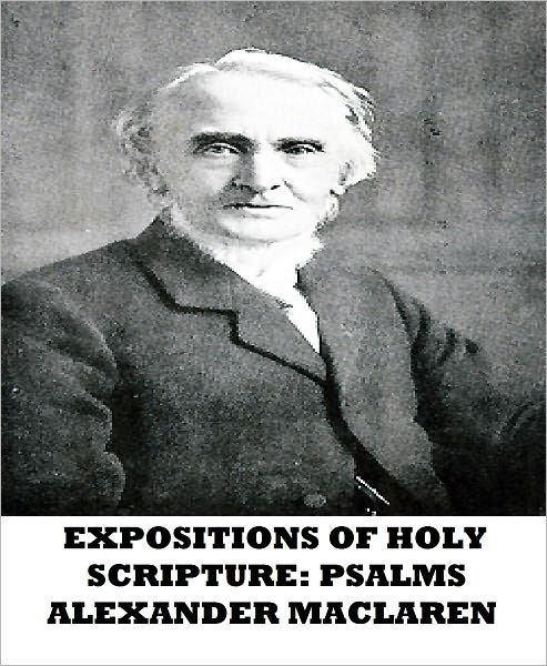 Expositions of Holy Scripture: Psalms