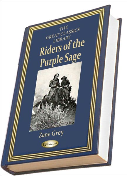 Riders of the Purple Sage (THE GREAT CLASSICS LIBRARY)