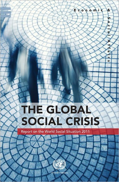 The Global Social Crisis: Report on the World Social Situation 2011