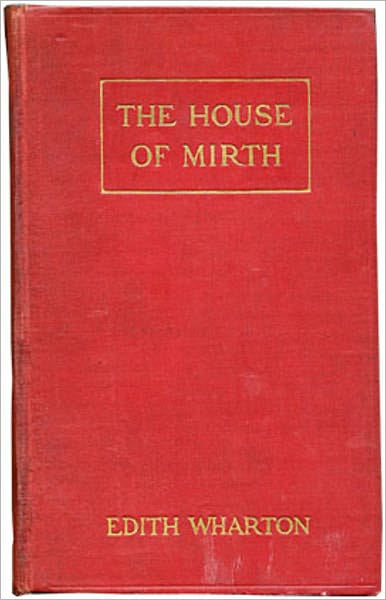 The House Of Mirth: A Fiction and Literature, Romance Classic By Edith Wharton! AAA+++