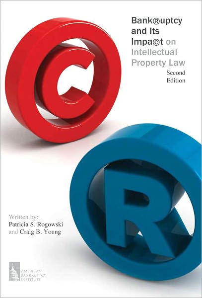 Bankruptcy and Its Impact on Intellectual Property Law