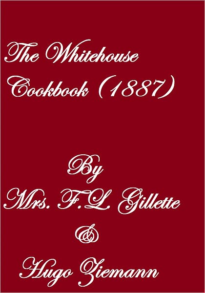 The Whitehouse Cookbook (1887)