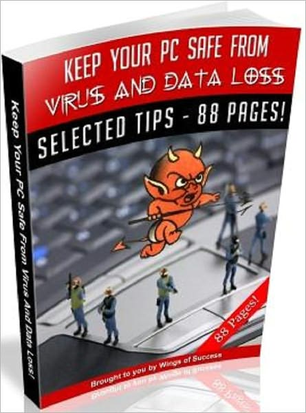 Keep Your PC Safe From Virus And Data Loss