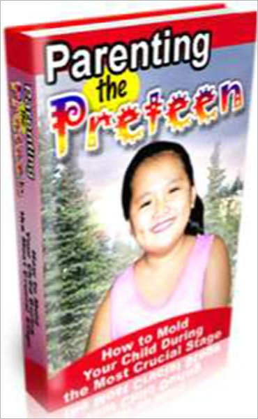 Parenting the Preteen