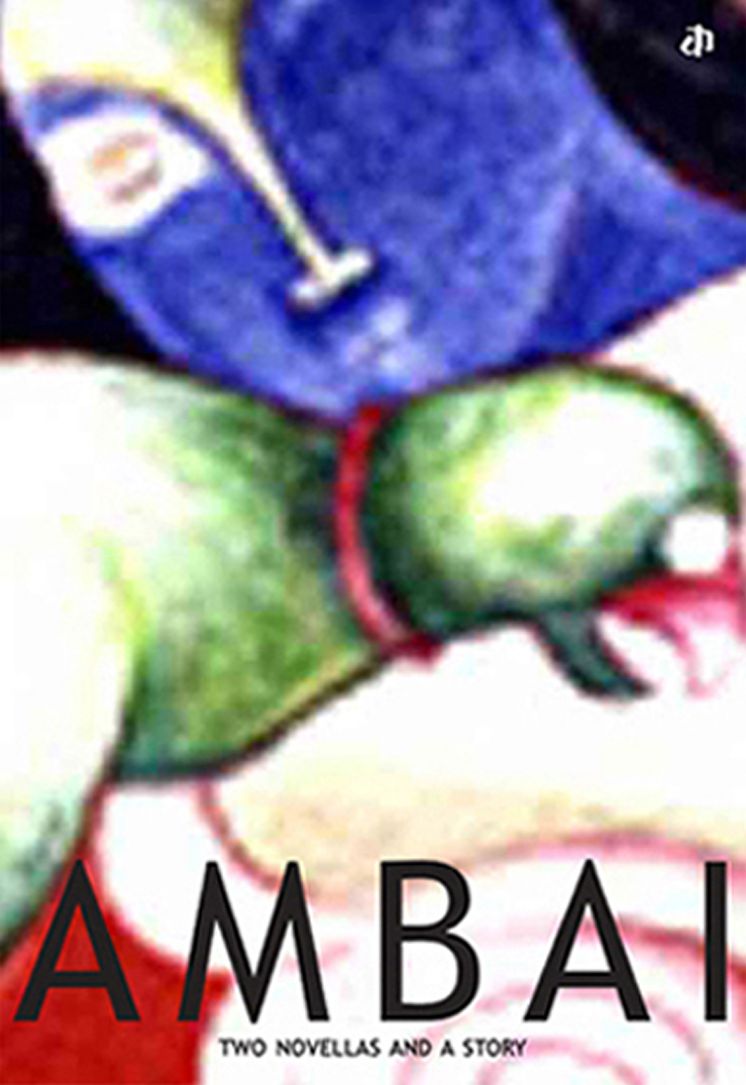 Ambai: Two novellas and a story