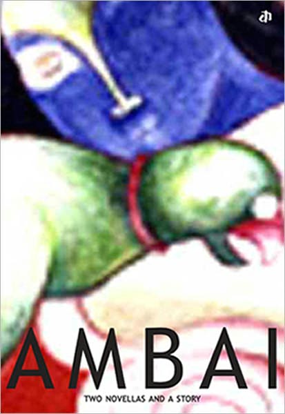 Ambai: Two novellas and a story