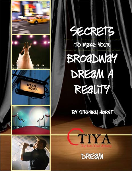 Secrets To Make Your Broadway Dream A Reality: DREAM