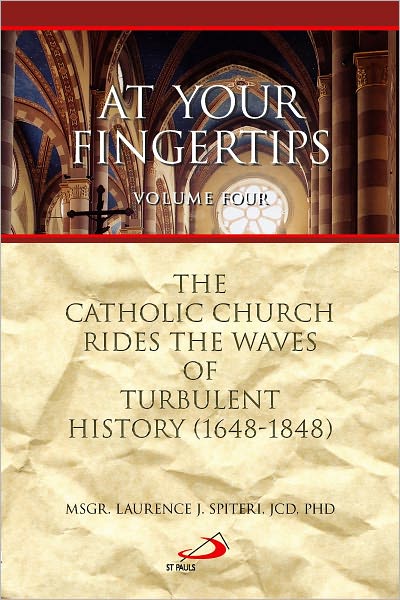 At Your Fingertips: The Catholic Church Rides the Waves of Turbulent History (1648-1848)