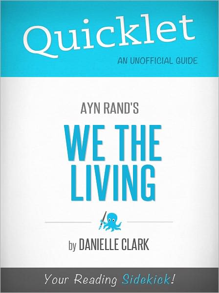 Quicklet on Ayn Rand's We the Living