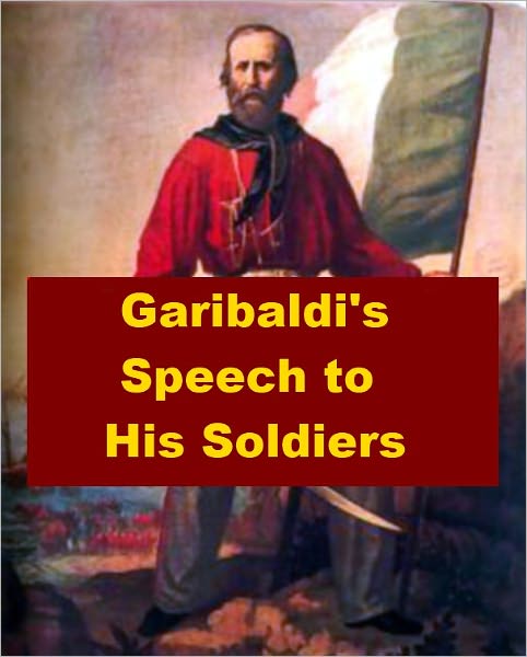 Garibaldi's Speech to His Soldiers