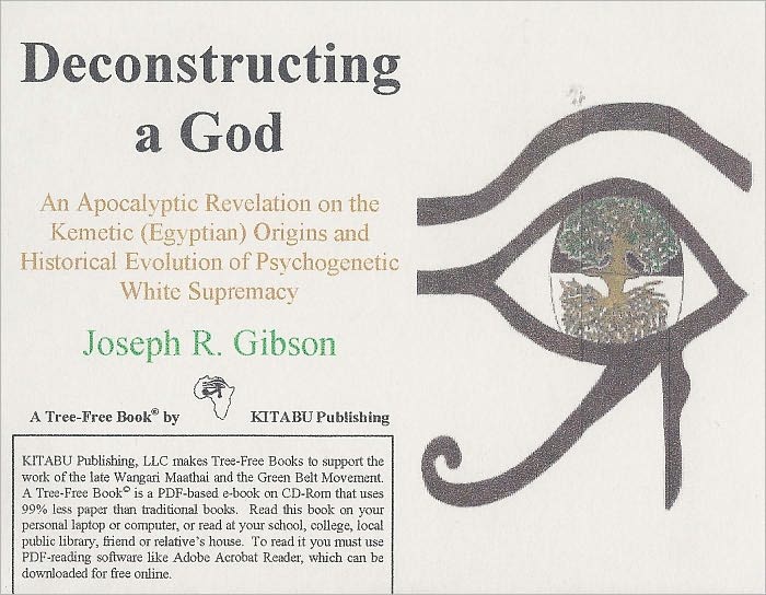 Deconstructing a God: An Apocalyptic Revelation on the Kemetic (Egyptian) Origins and Historical Evolution of Psychogenetic White Supremacy