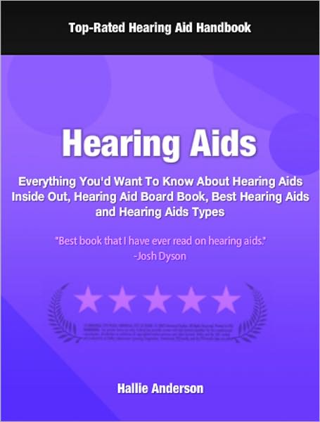 Hearing Aids: Everything You'd Want To Know About Hearing Aids Inside Out, Hearing Aid Board Book, Best Hearing Aids and Hearing Aids Types