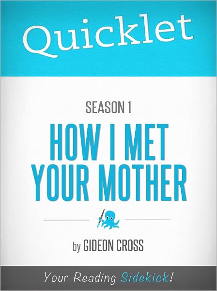 Quicklet on How I Met Your Mother Season One