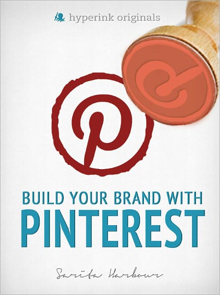 How to Build Your Brand With Pinterest
