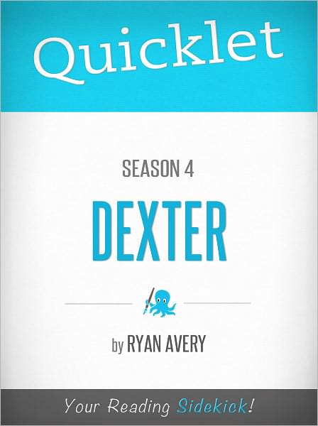 Quicklet on Dexter Season 4