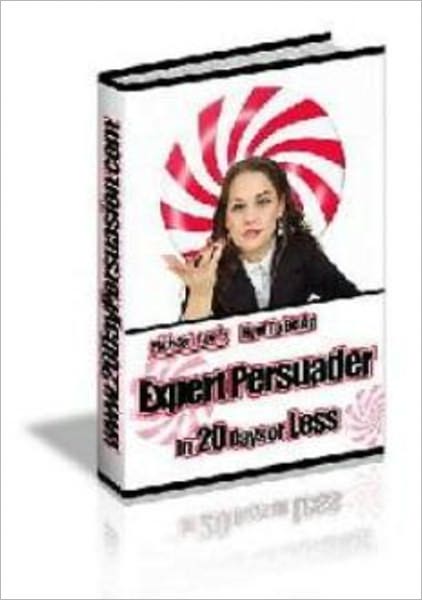 How To Be an Expert Persuader
