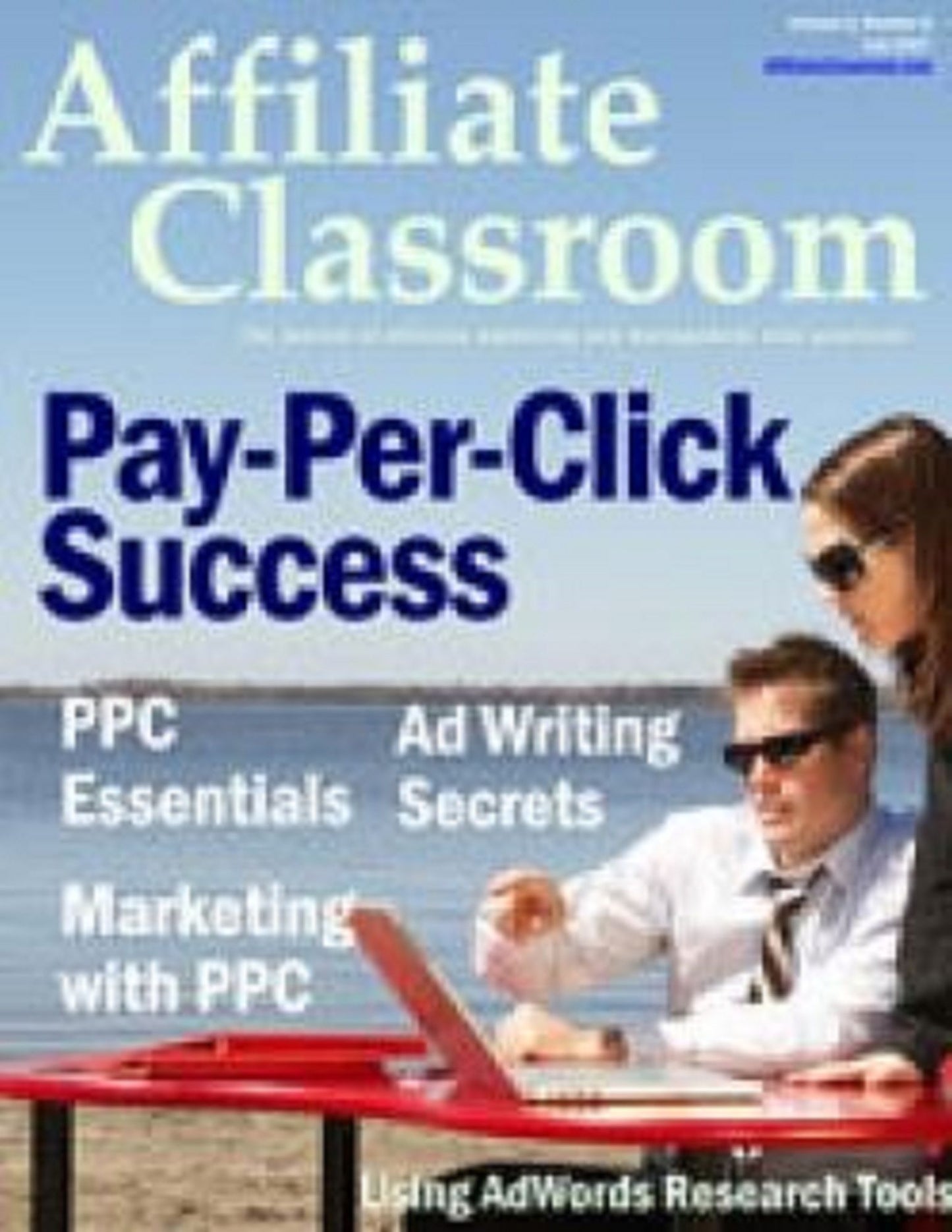 Affiliate Classroom - Pay Per Click Success