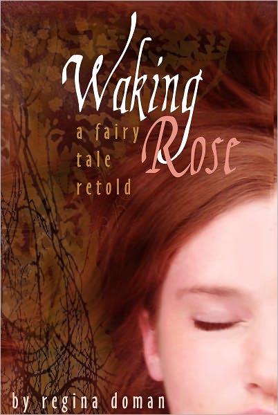 Waking Rose: A Fairy Tale Retold