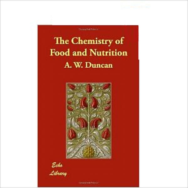The Chemistry Of Food And Nutrition