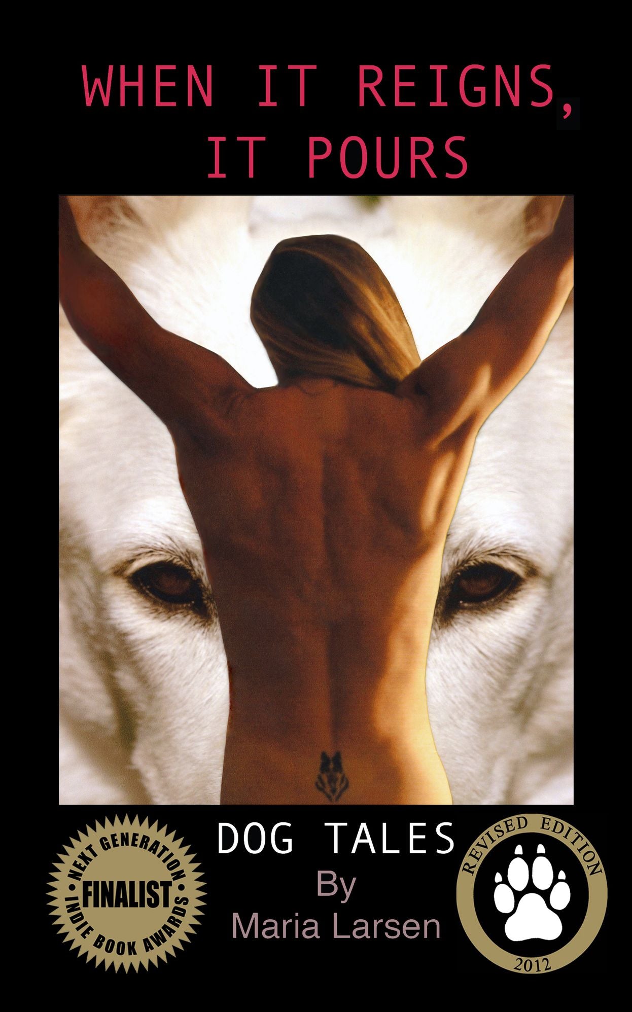 When It Reigns, It Pours: Dog Tales