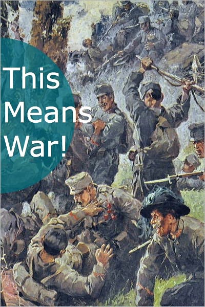 This Means War! An Anthology of 25 Classic War Novels
