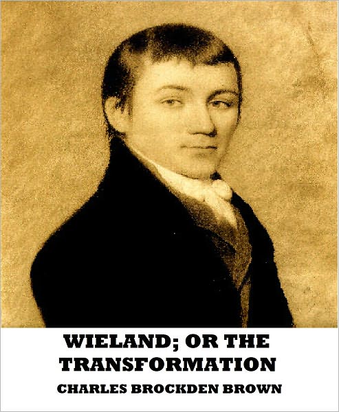 Wieland; Or The Transformation