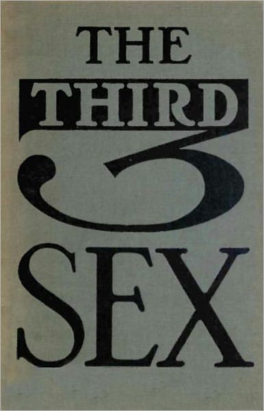 The Third Sex: A Fiction and Literature Classic By Ernst Von Wolzogen! AAA+++