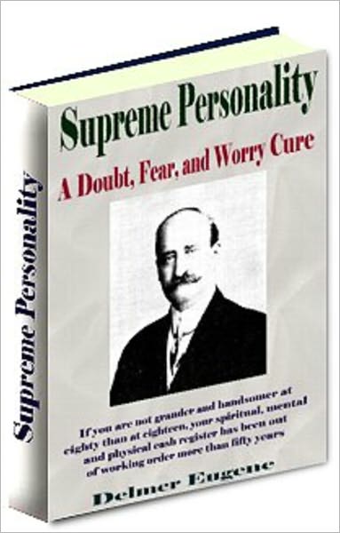 Supreme Personality = Fun In Living, A Dowbt, Fear, and Worry Cure