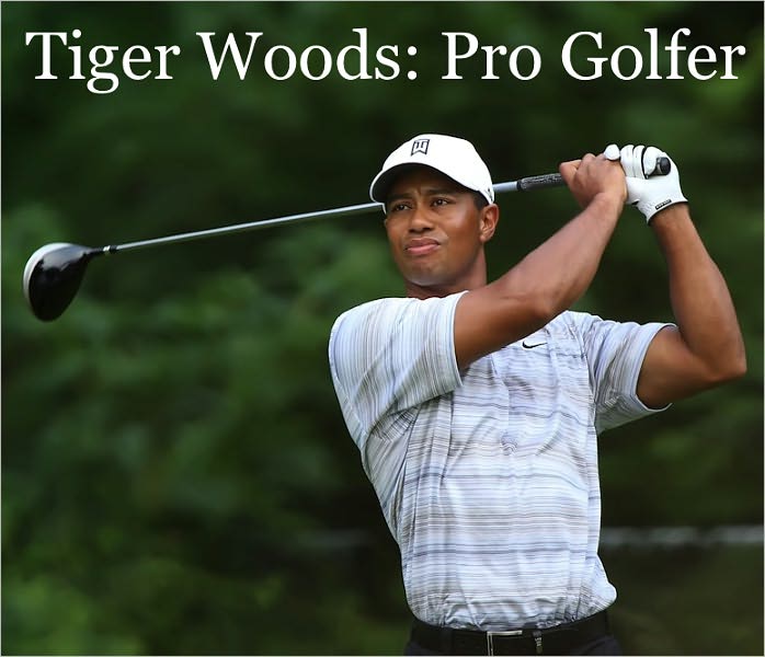 Tiger Woods: Pro Golfer