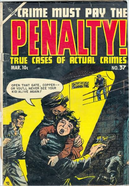 Crime Must Pay The Penalty Number 37 Crime Comic Book