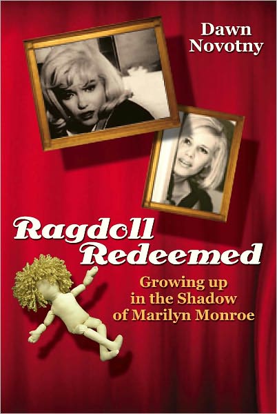 RagDoll Redeemed: Growing up in the Shadow of Marilyn Monroe