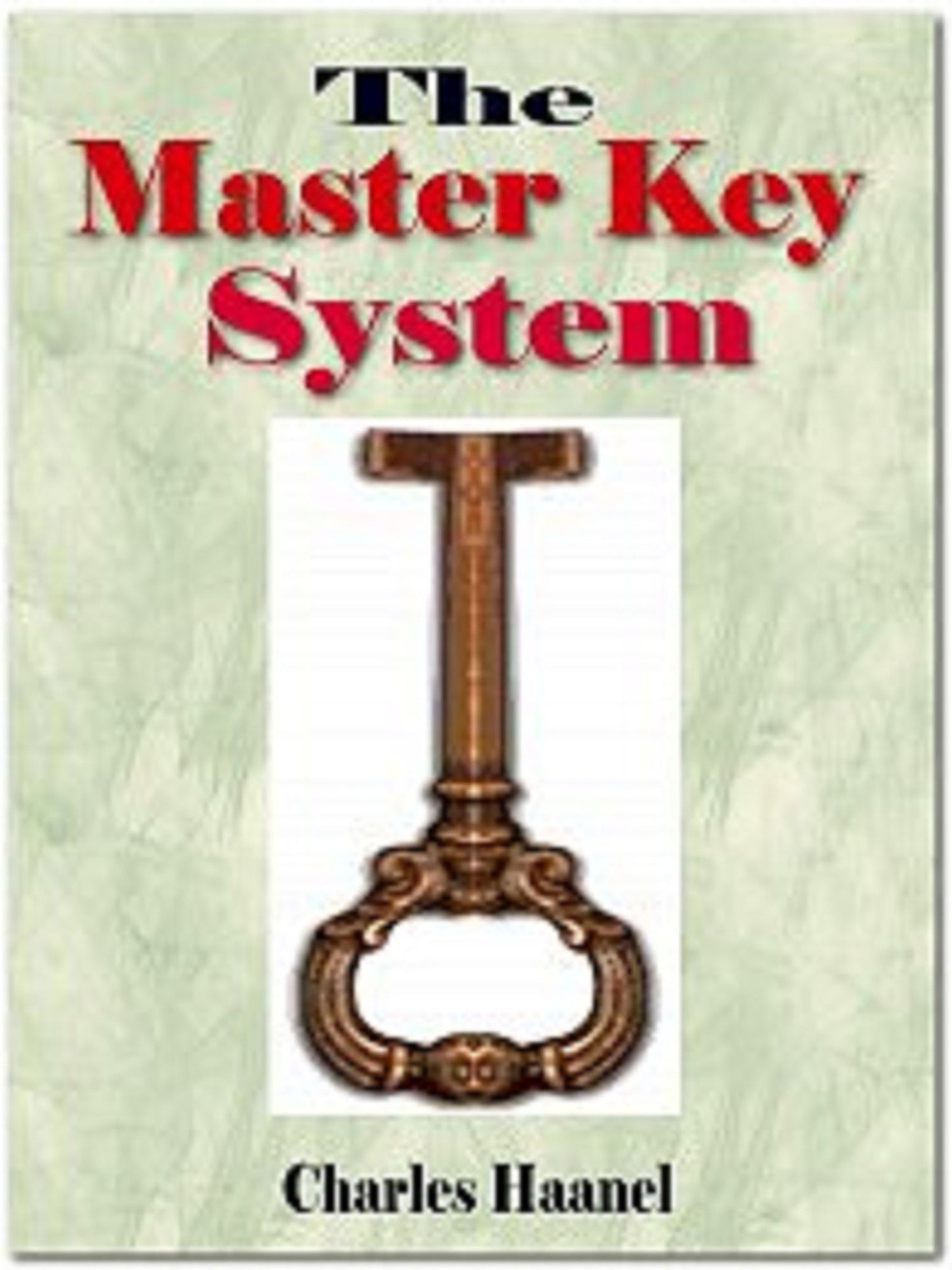 The Master Key System: Unlock The "Unlimate Power" To Attain Almost Anything