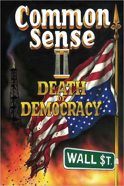 Common Sense II: Death of Democracy