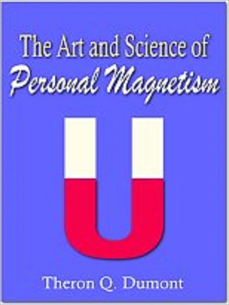 The Art and Science of Personal Magnetism