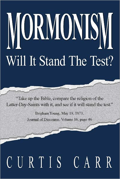 Mormonism Will It Stand the Test?