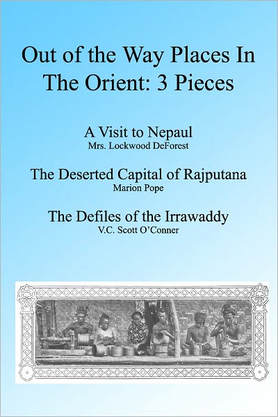 Out of the Way Places in the Orient, 3 Pieces. Illustrated