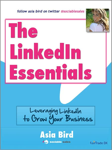 The LinkedIn Essentials: Leveraging LinkedIn to Grow Your Business