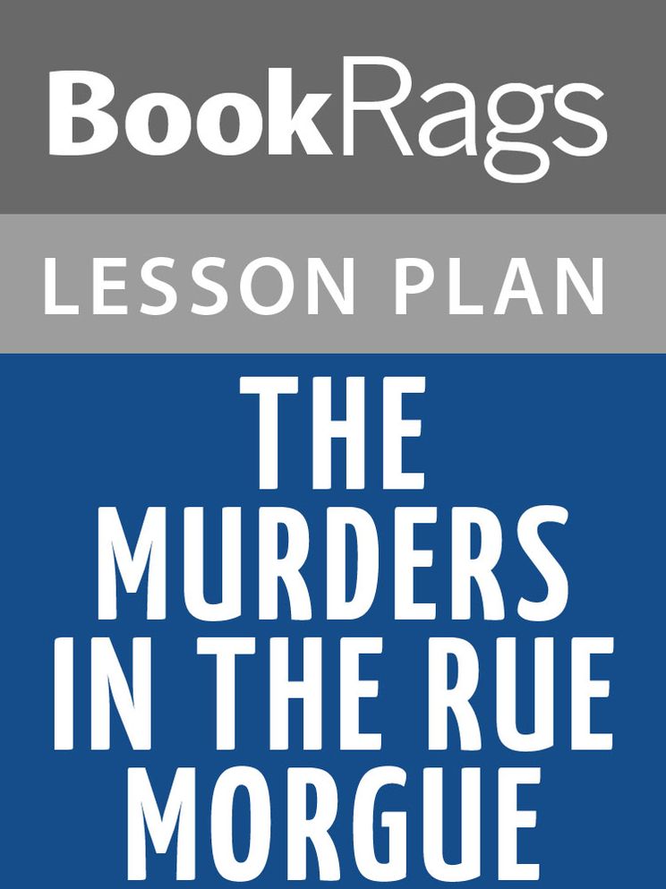 The Murders in the Rue Morgue Lesson Plans