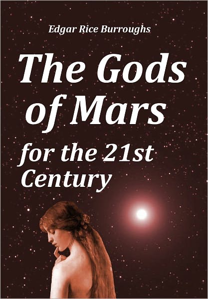 The Gods of Mars for the 21st Century