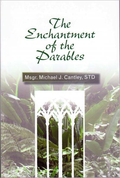 The Enchantment of the Parables
