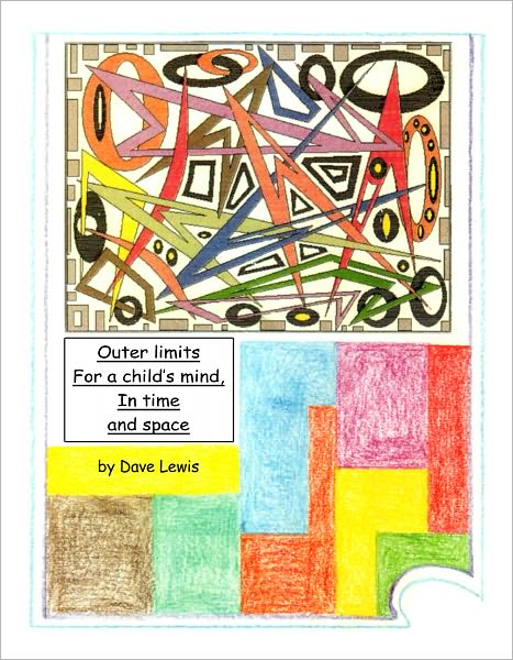 Outer Limits for a Child's Mind, In Time and Space