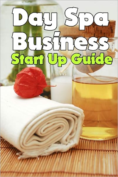 Day Spa Business Startup Guide