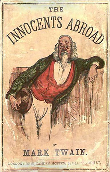 The Innocents Abroad: A Travel, Satire Classic By Mark Twain! AAA+++