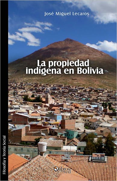 La propiedad ind&iacute;gena en Bolivia