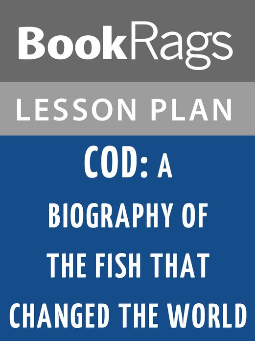 Cod: A Biography of the Fish That Changed the World Lesson Plans