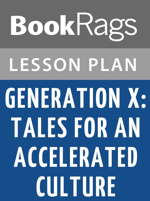 Generation X: Tales for an Accelerated Culture Lesson Plans