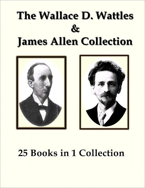 The Wallace Wattles and James Allen Collection