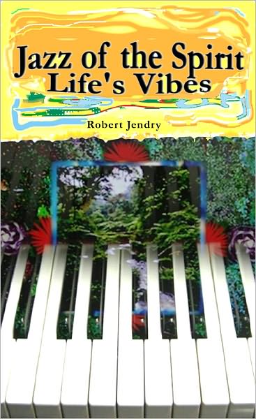 Jazz of the Spirit: Life's Vibes