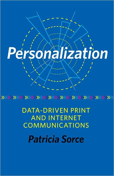 Personalization: Data-Driven Print and Internet Communications